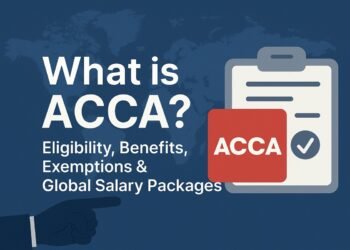 What is ACCA? Eligibility, Benefits, Exemptions & Global Salary Packages 8 acca eligibility benefits exemptions salary