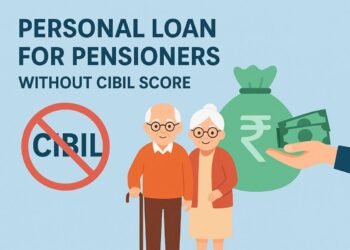 Personal Loan for Pensioners Without CIBIL Score: Is It Possible? 5 Personal Loan for Pensioners Without CIBIL Score